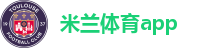 米兰体育app